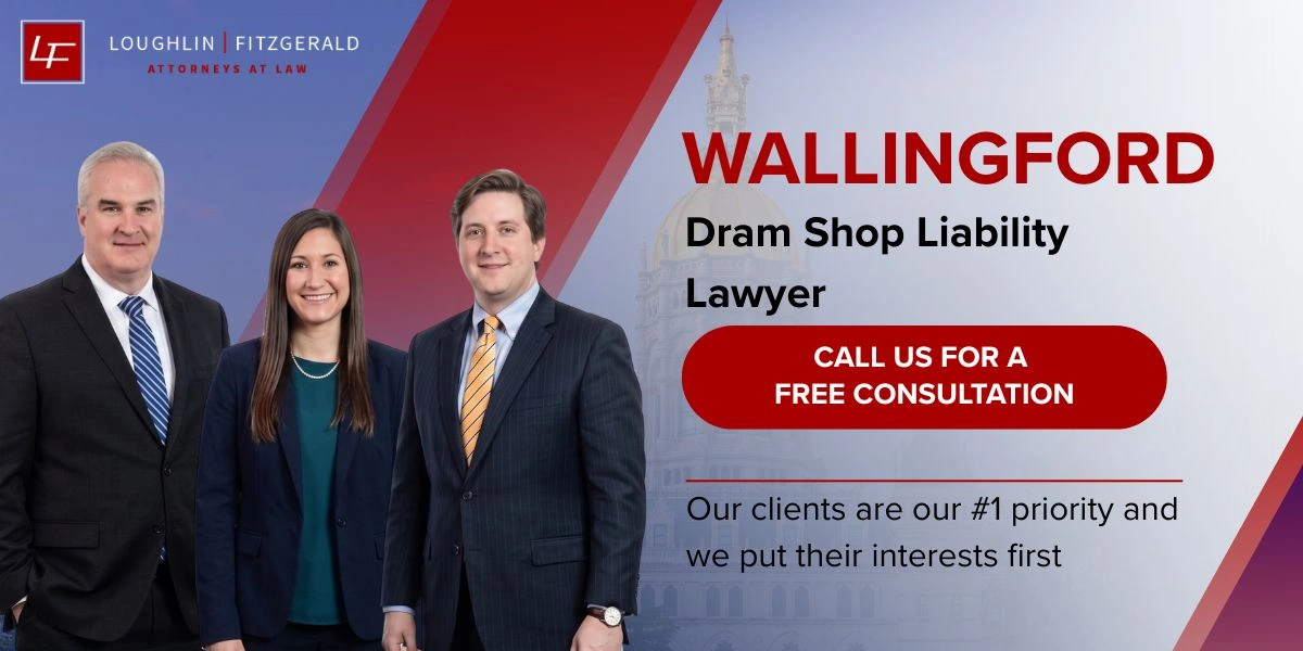 Wallingford Dram Shop Liability Lawyer