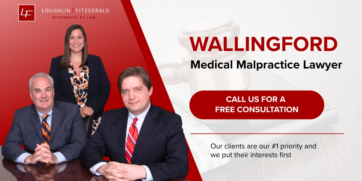 Expert Wallingford Medical Malpractice Lawyer Wallingford Medical Malpractice Lawyer