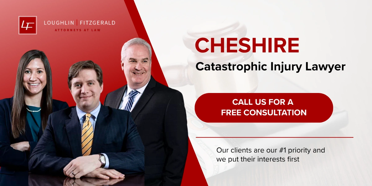 Cheshire Catastrophic Injury Lawyer